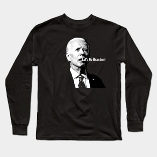 Let's go Brandon! Long Sleeve T-Shirt